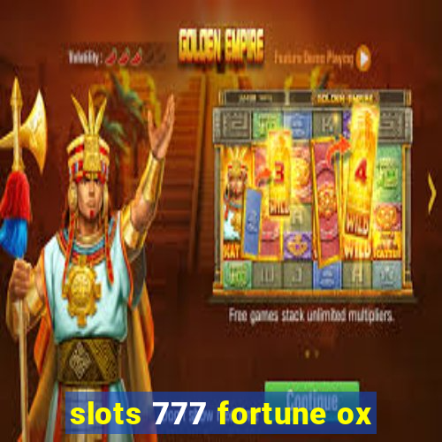 slots 777 fortune ox